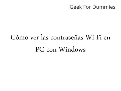 Como ver las contrasenas Wi-Fi en PC con Windows