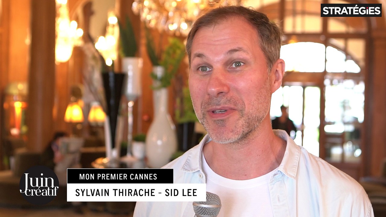 Sylvain Thirache (Sid Lee) - "Mon Premier Cannes"