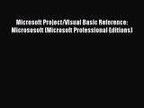 Download Microsoft Project/Visual Basic Reference: Micrososoft (Microsoft Professional Editions)