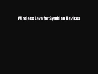 Read Wireless Java for Symbian Devices Ebook Free