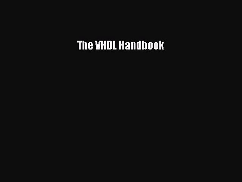 Download The VHDL Handbook PDF Online