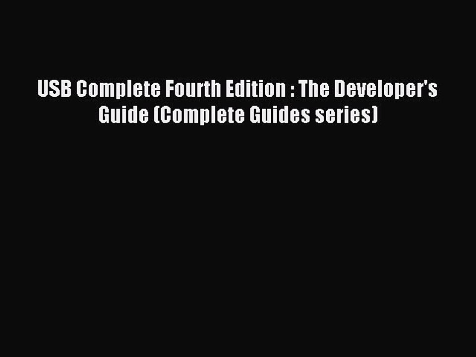 Read USB Complete Fourth Edition : The Developer's Guide (Complete Guides series) Ebook Free