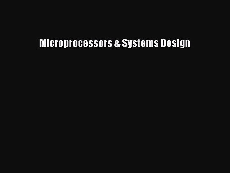 Read Microprocessors & Systems Design Ebook Free