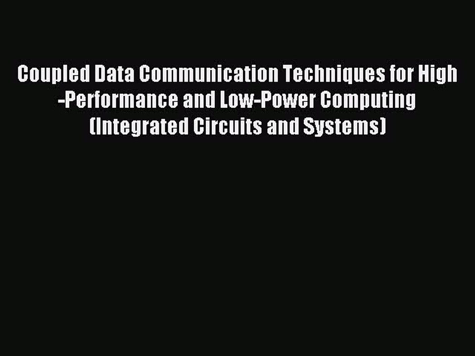 Read Coupled Data Communication Techniques for High-Performance and Low-Power Computing (Integrated