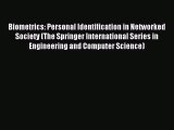 Download Biometrics: Personal Identification in Networked Society (The Springer International