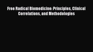 PDF Free Radical Biomedicine: Principles Clinical Correlations and Methodologies  Read Online