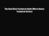 Read The Hard Disk Technical Guide (Micro House Technical Series) Ebook Free