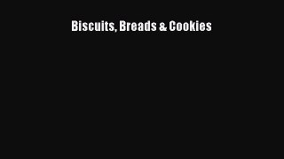 Download Biscuits Breads & Cookies PDF Online