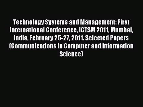 Download Technology Systems and Management: First International Conference ICTSM 2011 Mumbai