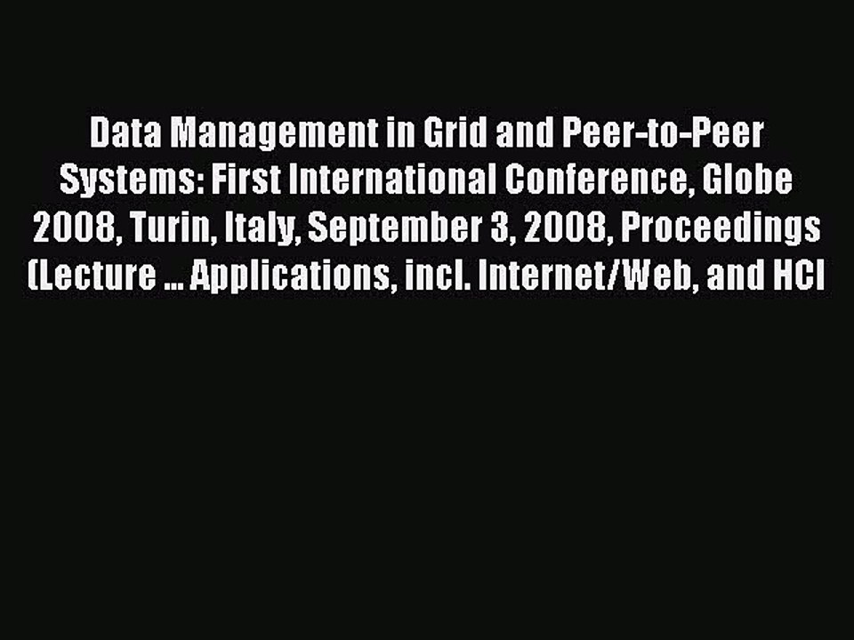 Read Data Management in Grid and Peer-to-Peer Systems: First International Conference Globe
