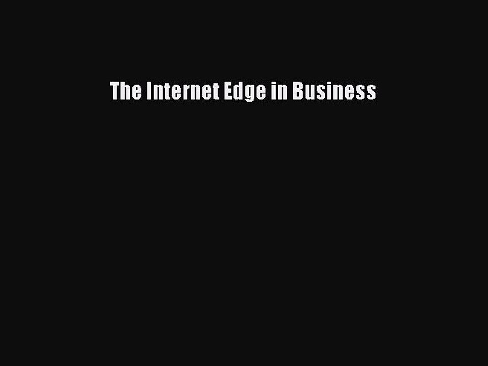Read The Internet Edge in Business Ebook Free