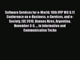Read Software Services for e-World: 10th IFIP WG 6.11 Conference on e-Business e-Services and