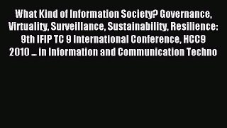 Download What Kind of Information Society? Governance Virtuality Surveillance Sustainability