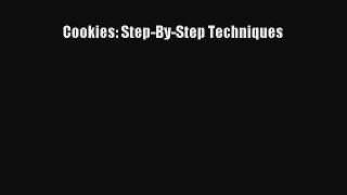 Read Cookies: Step-By-Step Techniques Ebook Free