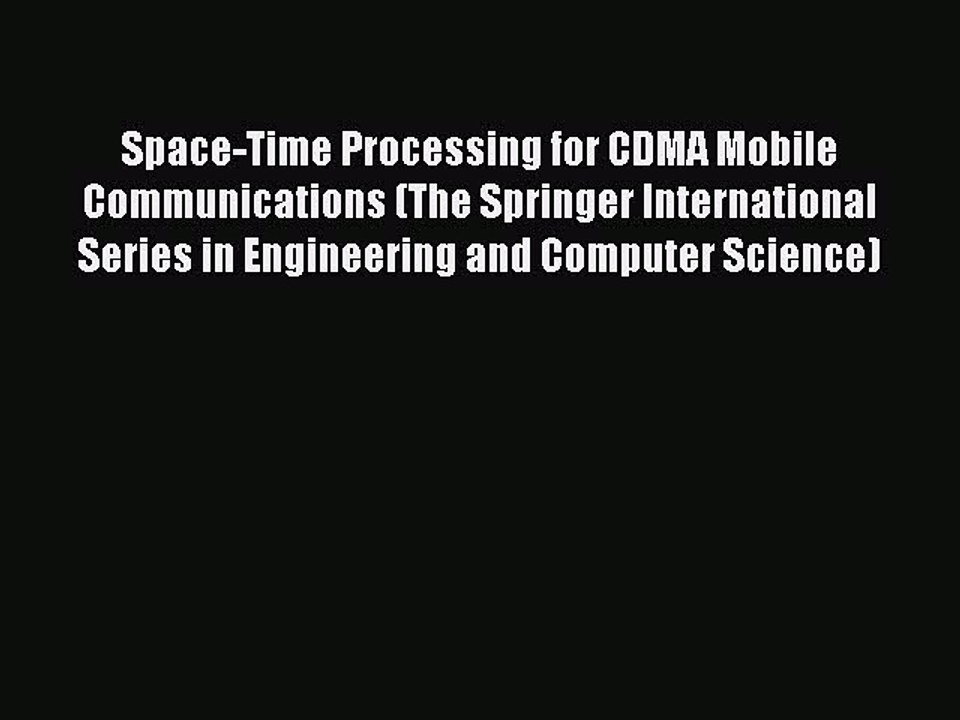Read Space-Time Processing for CDMA Mobile Communications (The Springer International Series