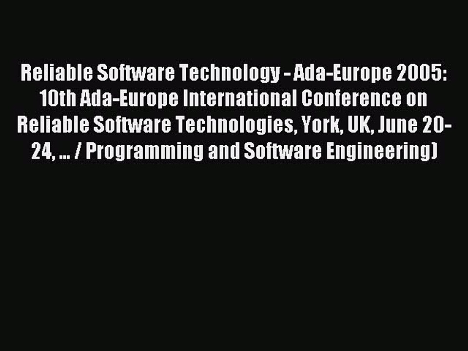 Read Reliable Software Technology - Ada-Europe 2005: 10th Ada-Europe International Conference