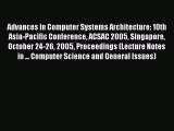 Read Advances in Computer Systems Architecture: 10th Asia-Pacific Conference ACSAC 2005 Singapore
