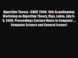 Download Algorithm Theory - SWAT 2006: 10th Scandinavian Workshop on Algorithm Theory Riga