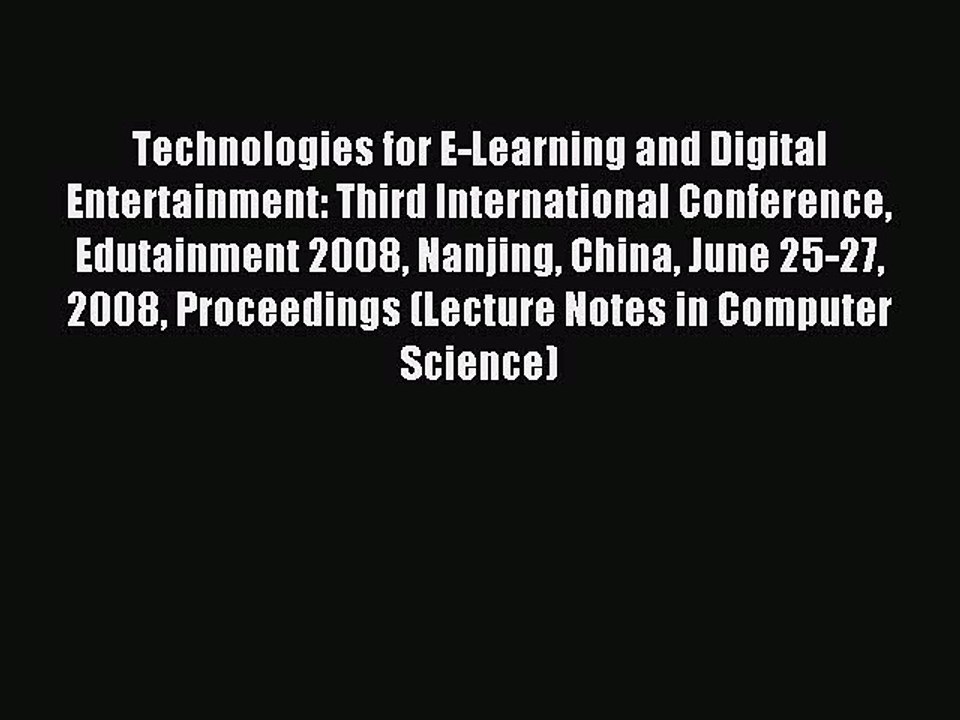 Read Technologies for E-Learning and Digital Entertainment: Third International Conference