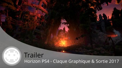 Trailer - Horizon: Zero Dawn (L'histoire d'Aloy et Claque Graphique sur PS4 !)