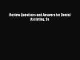 Read Review Questions and Answers for Dental Assisting 2e Ebook Free