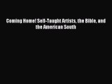 Read Coming Home! Self-Taught Artists the Bible and the American South Ebook Free