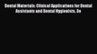 Download Dental Materials: Clinical Applications for Dental Assistants and Dental Hygienists