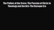 Read The Pathos of the Cross: The Passion of Christ in Theology and the Arts-The Baroque Era