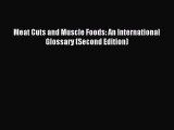 Download Meat Cuts and Muscle Foods: An International Glossary (Second Edition) PDF Free