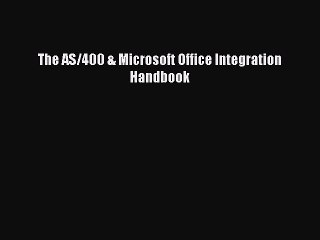 Read The AS/400 & Microsoft Office Integration Handbook PDF Free