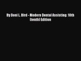 Read By Doni L. Bird - Modern Dental Assisting: 10th (tenth) Edition Ebook Online