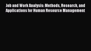 [PDF] Job and Work Analysis: Methods Research and Applications for Human Resource Management