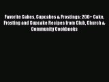 Download Favorite Cakes Cupcakes & Frostings: 200+ Cake Frosting and Cupcake Recipes from Club