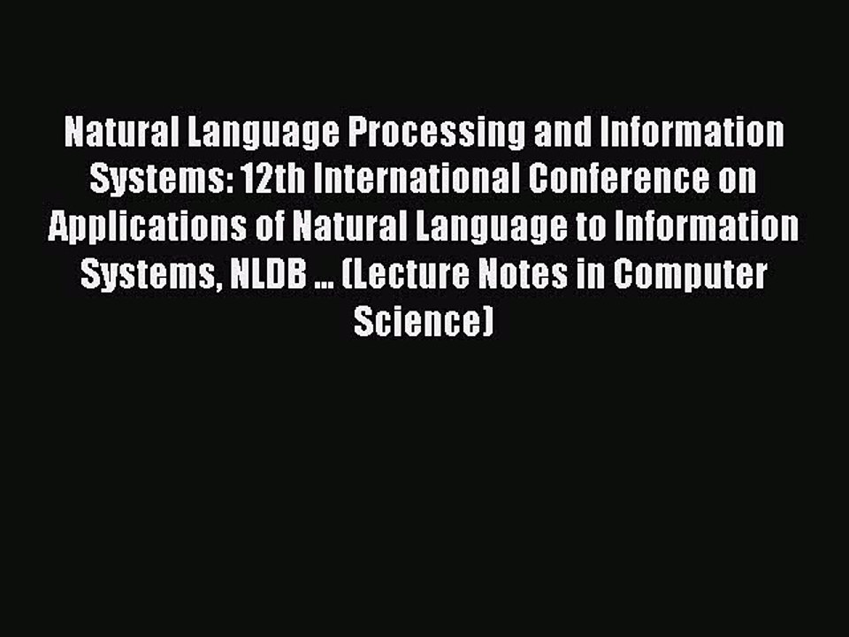 Read Natural Language Processing and Information Systems: 12th International Conference on