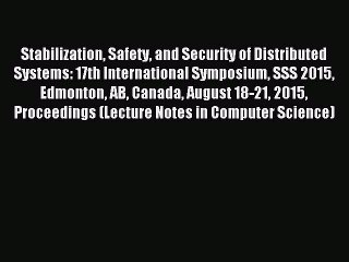 Descargar video: Read Stabilization Safety and Security of Distributed Systems: 17th International Symposium