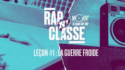 Rap 'N Classe - Ep.01 : "La guerre froide" #RAPNCLASSE