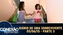 Diário de uma Sobrevivente - Parte 3