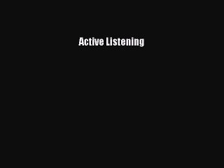 [PDF] Active Listening [Read] Full Ebook