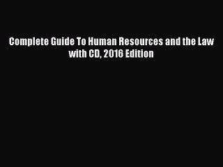 [PDF] Complete Guide To Human Resources and the Law with CD 2016 Edition [Download] Online
