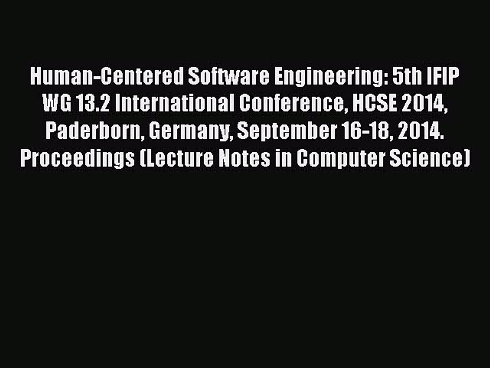 Read Human-Centered Software Engineering: 5th IFIP WG 13.2 International Conference HCSE 2014