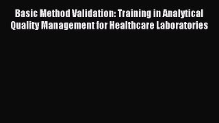 Read Basic Method Validation: Training in Analytical Quality Management for Healthcare Laboratories