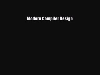 Download Modern Compiler Design PDF Online