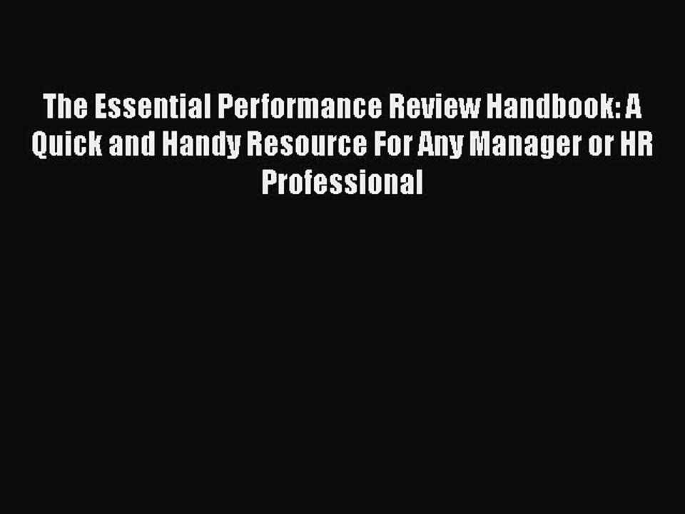 [PDF] The Essential Performance Review Handbook: A Quick and Handy Resource For Any Manager