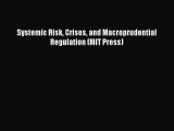 [PDF] Systemic Risk Crises and Macroprudential Regulation (MIT Press) [Read] Online