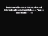 Read Experimental Quantum Computation and Information (International School of Physics Enrico