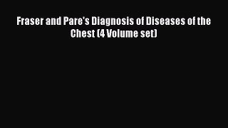 Download Fraser and Pare's Diagnosis of Diseases of the Chest (4 Volume set) Ebook Online