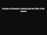 Download Dreams of Darkness: Fantasy and the Films of Val Lewton Ebook Free
