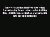 Download Book The Procrastination Handbook - How to Stop Procrastinating Defeat Laziness &