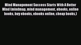 Download Book Mind Management Success Starts With A Better Mind (mindmap mind management ebooks