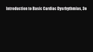 Read Introduction to Basic Cardiac Dysrhythmias 3e Ebook Free